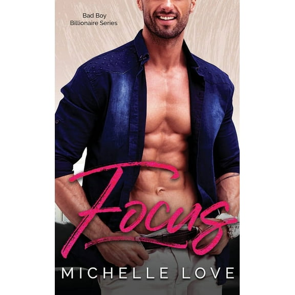 Focus: A Bad Boy Billionaire Contemporary Romance Series, (Hardcover)