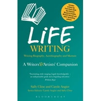 Writers' and Artists' Companio Life Writing: A Writers' and Artists' Companion, (Paperback)