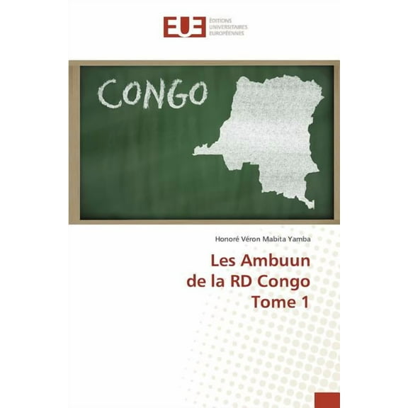 Omn.Univ.Europ.: Les Ambuun de la Rd Congo Tome 1 (Paperback)