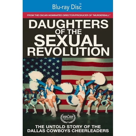 Daughters of the Sexual Revolution: The Untold Story of the DallasCowboys Cheerleaders (Blu-ray)