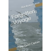Forgotten: Forgotten Voyage: The Quiet Captain (Paperback)