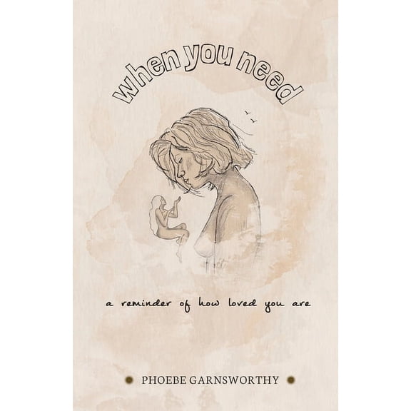 When You Need a Reminder of How Loved You Are: a nurturing book to motivate and inspire, (Paperback)