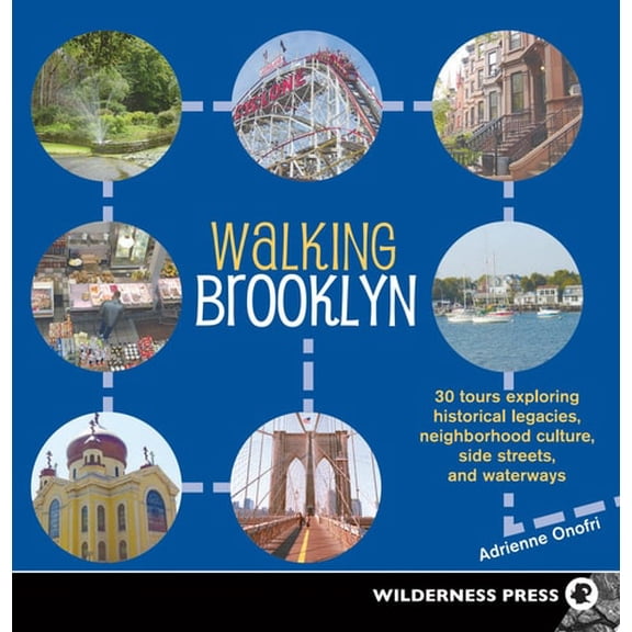 Pre-Owned Walking Brooklyn: 30 Tours Exploring Historical Legacies, Neighborhood Culture, Side Streets and Waterways (Paperback) 0899974309 9780899974309