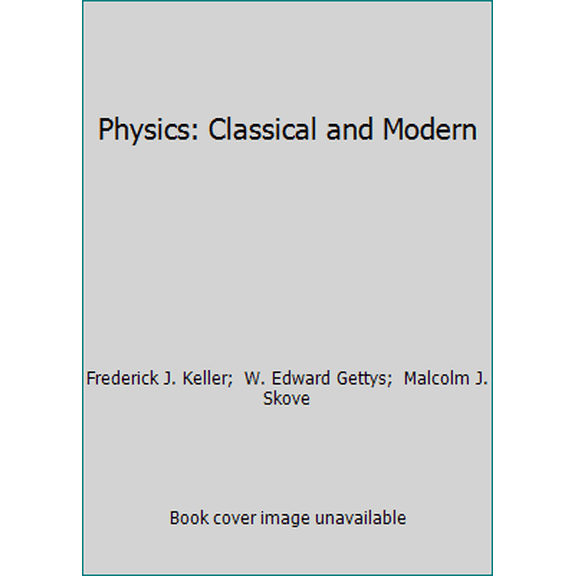 Pre-Owned Physics, Classical and Modern