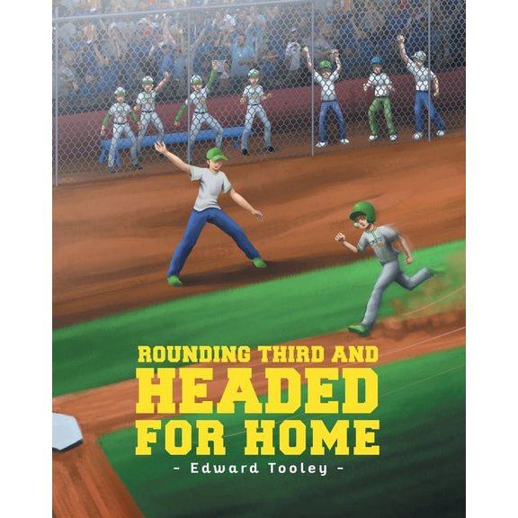 Rounding Third and Headed for Home, (Paperback)