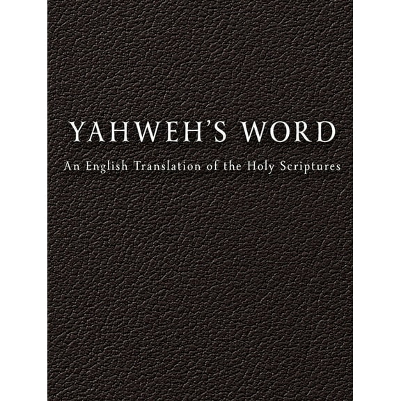 YAHWEH'S Word, (Hardcover)
