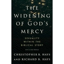 The Widening of God's Mercy: Sexuality Within the Biblical Story, (Paperback)
