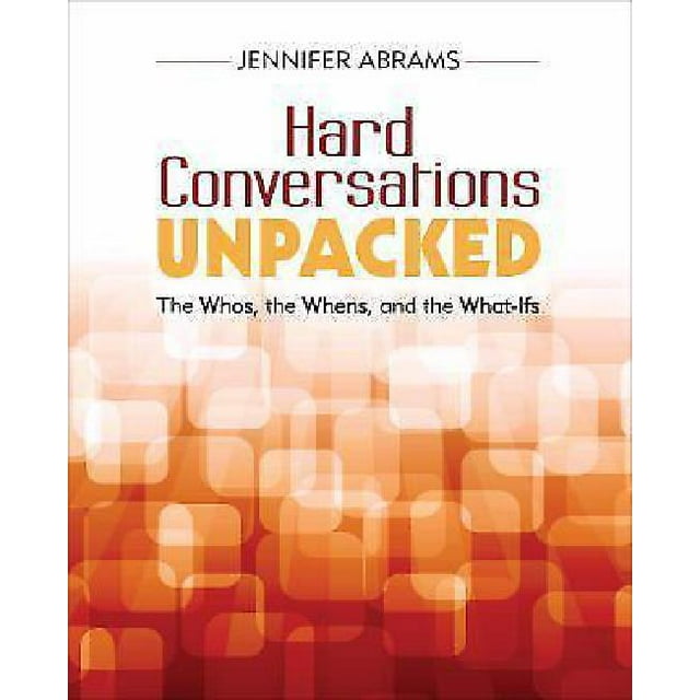 Conversations Difficiles Déballées: le Whos, le Whens et le What-If