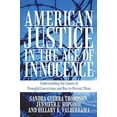 thumbnail image 2 of American Justice in the Age of Innocence: Understanding the Causes of Wrongful Convictions and How to Prevent Them (Paperback), 2 of 2