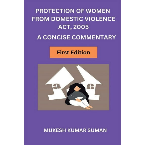 Protection of Women from Domestic Violence Act, 2005 (Paperback)