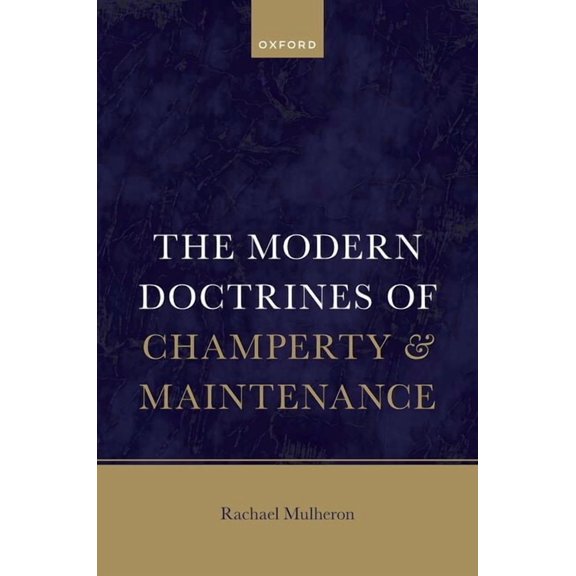 The Modern Doctrines of Champerty and Maintenance, (Hardcover)