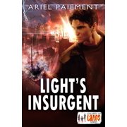 Children of Chaos Light's Insurgent: A YA Fantasy Dystopian Novel, Book 2, (Paperback)