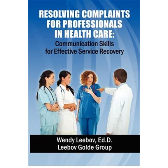 Pre-Owned Resolving Complaints for Professionals in Health Care Paperback