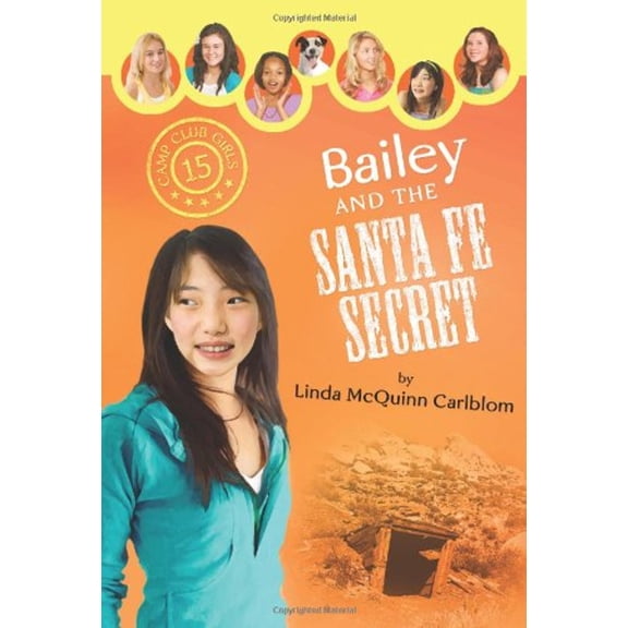 Pre-Owned Bailey and the Santa Fe Secret (Camp Club Girls) (Paperback) 1602604045 9781602604049