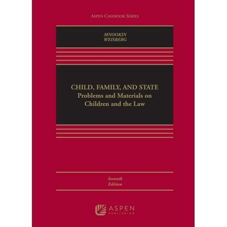 Pre-Owned Child Family and State: Problems and Material on Children and the Law (Hardcover) 1454840846 9781454840848