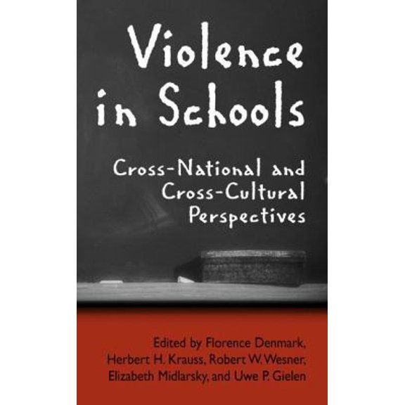 Pre-Owned Violence in Schools: Cross-National and Cross-Cultural Perspectives (Hardcover) 0387231994 9780387231990