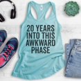 thumbnail image 2 of 20 Years Into This Awkward Phase Tank Top, Ladies Racerback Tank Top, 20th Birthday Tank, B-day Bday Tank, Cancun, X-Large, 2 of 3