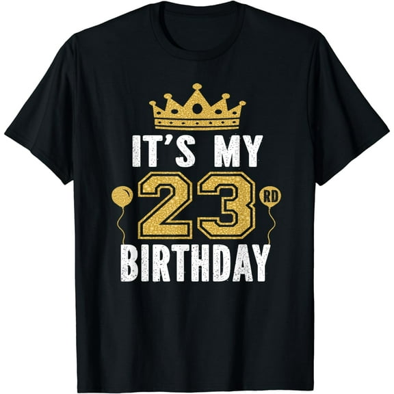 It's My 23rd Birthday Gift For 23 Years Old Man And Woman T-Shirt