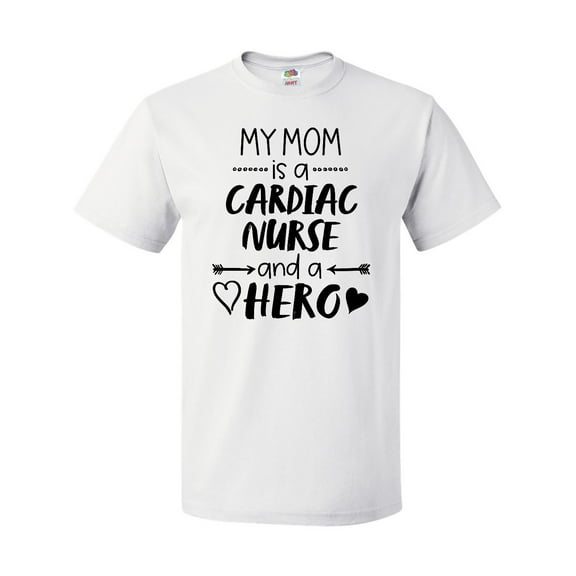 Inktastic My Mom is a Cardiac Nurse and a Hero T-Shirt