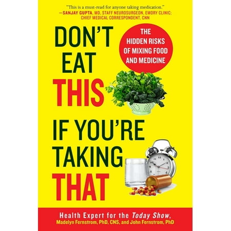 Don't Eat This If You're Taking That : The Hidden Risks of Mixing Food and Medicine (Hardcover)