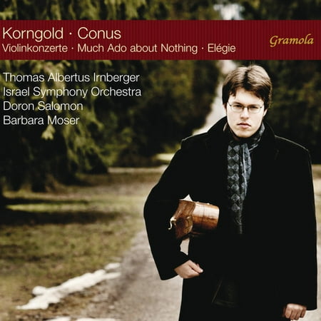 Conus / Irnberger - Korngold & Conus: Violin Concertos (Korngold Violin Concerto Best Recording)