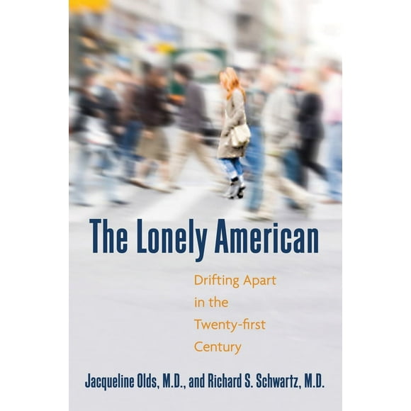 Pre-Owned The Lonely American: Drifting Apart in the Twenty-first Century (Paperback) 0807000353 9780807000359