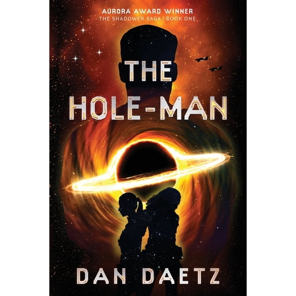 The Shadower Saga The Hole-Man: A Dystopian Military Sci-Fi Thriller of Rebellion & Redemption, Book 1, (Paperback)