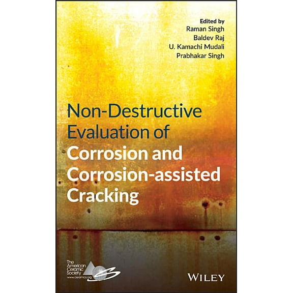 Non-Destructive Evaluation of Corrosion and Corrosion-Assisted Cracking, (Hardcover)