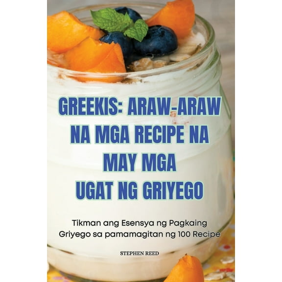 Greekis: Araw-Araw Na MGA Recipe Na May MGA Ugat Ng Griyego, (Paperback)