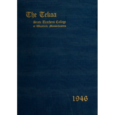 (Custom Reprint) Yearbook: 1946 Westfield State University - Tekoa Yearbook (Westfield, MA)