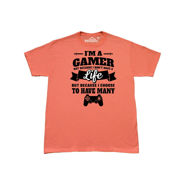 INKtastic - Gamer Because I Choose To Have Many Lives T-Shirt - Walmart ...