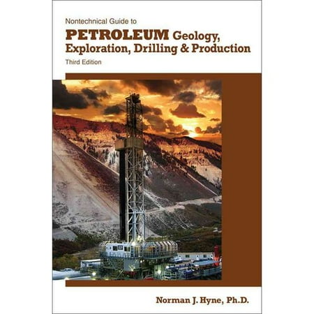 Nontechnical Guide to Petroleum Geology, Exploration, Drilling & Production