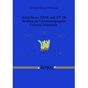Solid-State NMR and FT IR Studies on Chromatographic Column Materials