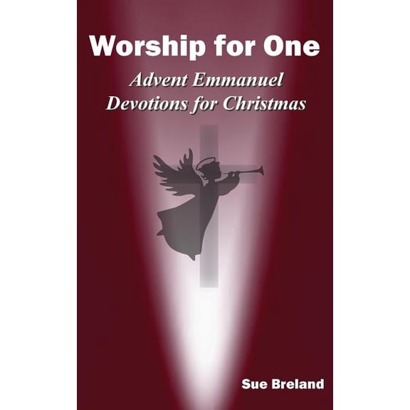 Worship for One : Advent Emmanuel: Devotions for Christmas (Paperback)