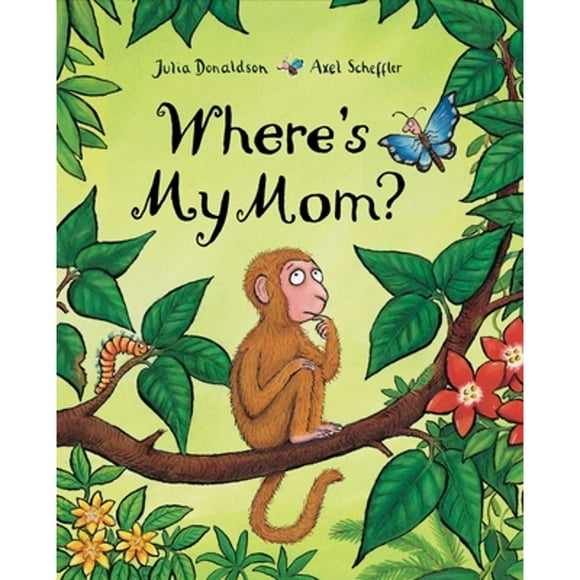 Where's My Mom? (Hardcover 9780803732285) by Julia Donaldson