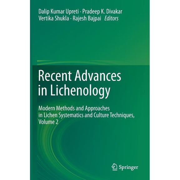 Recent Advances in Lichenology: Modern Methods and Approaches in Lichen Systematics and Culture Techniques, Volume 2, (Hardcover)