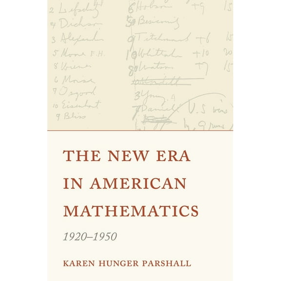 The New Era in American Mathematics, 1920-1950, (Paperback)