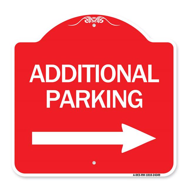 SignMission A-DES-RW-1818-24349 18 x 18 in. Designer Series Sign - Additional Parking Sign & Right Arrow, Red & White