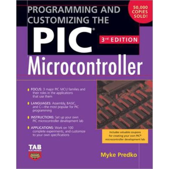 Pre-Owned Programming and Customizing the PIC Microcontroller (Paperback) 0071472878 9780071472876