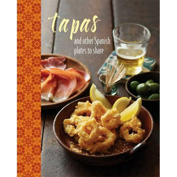 Pre-Owned Tapas: And Other Spanish Plates to Share (Hardcover) 1849755701 9781849755702