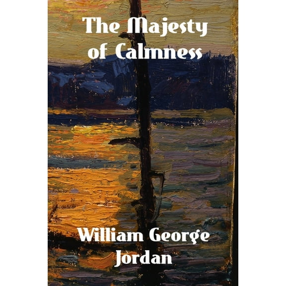 The Majesty of Calmness, (Paperback)