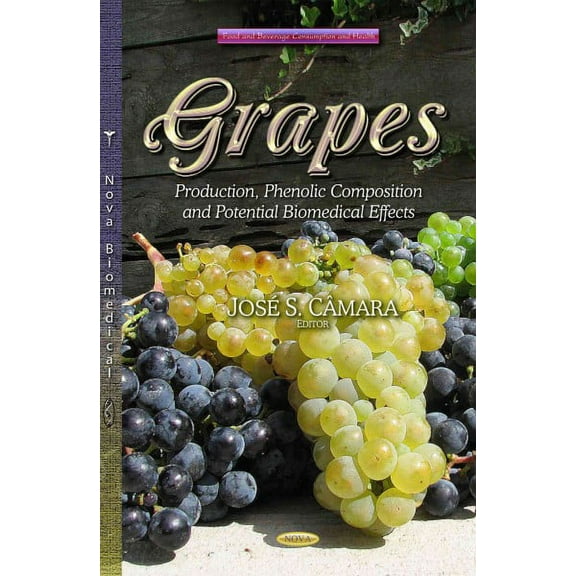 Grapes : Production, Phenolic Composition and Potential Biomedical Effects