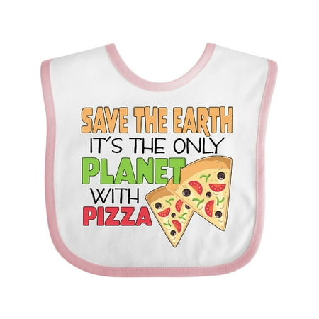 

Inktastic Save the Earth It s the Only Planet with Pizza Boys or Girls Baby Bib