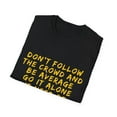 thumbnail image 4 of Inspirational Wisdom Men Women Don't Follow Graphic Tshirt, 4 of 6