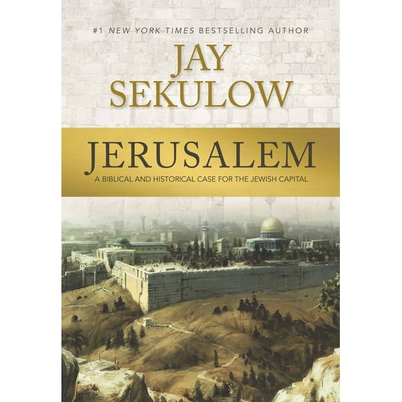 Jerusalem: A Biblical and Historical Case for the Jewish Capital (Paperback)