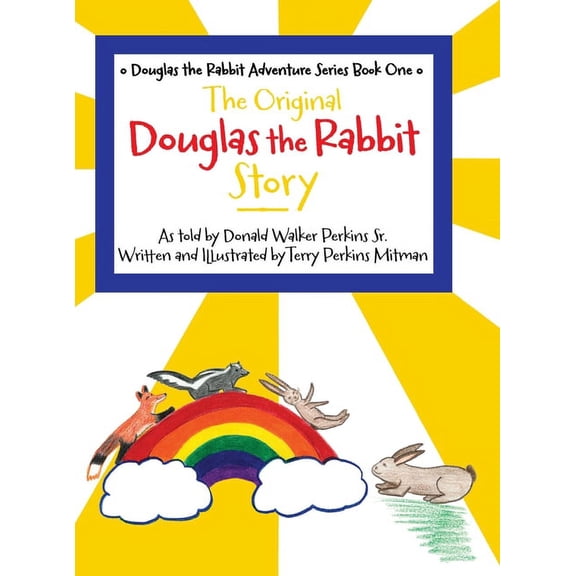 Douglas the Rabbit Adventure The Original Douglas the Rabbit Story, Book 1, (Hardcover)