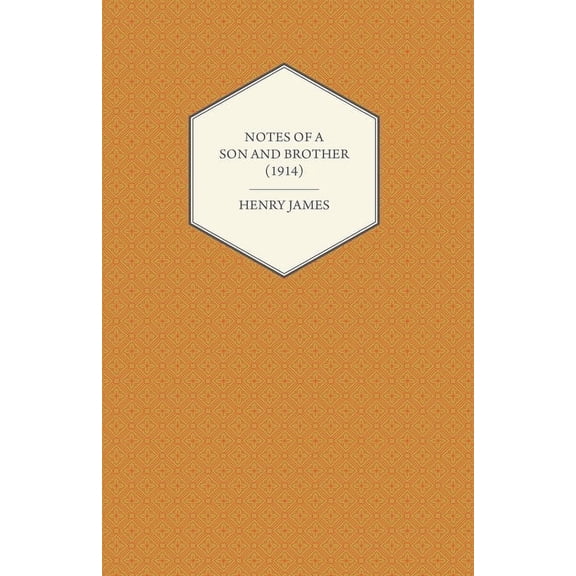 Notes of a Son and Brother (1914), (Paperback)
