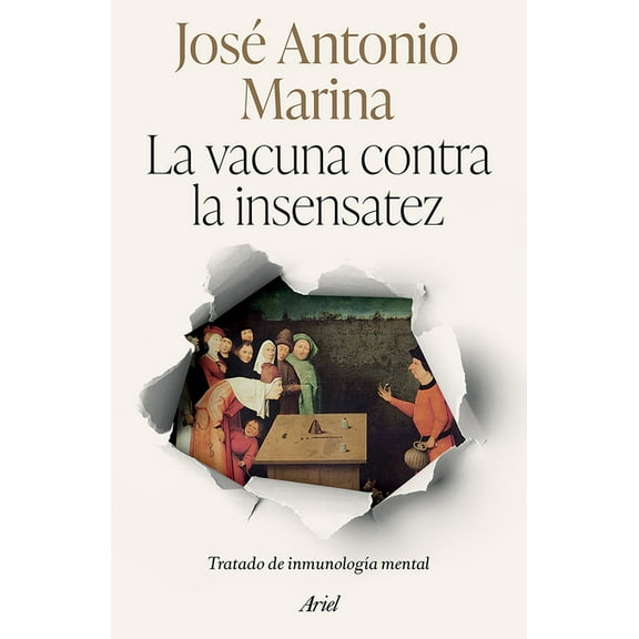 La Vacuna Contra La Insensatez: Tratado de InmunologÃÂa Mental / The Vaccine Against Foolishness, (Paperback)