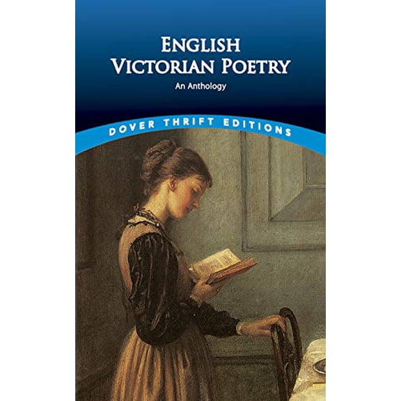 Pre-Owned English Victorian Poetry: An Anthology (Dover Thrift Editions: Poetry)