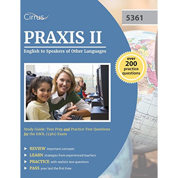 Pre-Owned Praxis II English to Speakers of Other Languages Study Guide: Test Prep and Practice Test Questions (Paperback) by Praxis II Esol Exam Prep Team, Cirrus Test Prep